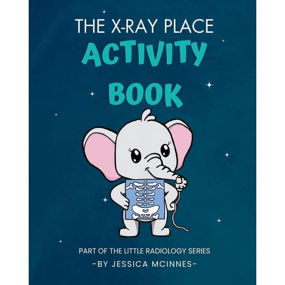 Little Radiology The X-ray Place Activity Book, (Paperback)