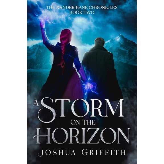 The Xander Bane Chronicles A Storm on the Horizon: The Xander Bane Chronicles: Book Two, Book 2, (Paperback)