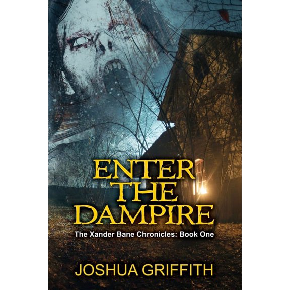 Pre-Owned The Xander Bane Chronicles: Enter The Dampire: The Xander Bane Chronicles: Book One (Paperback)