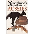 thumbnail image 1 of Pre-Owned The Xenophobe's Guide to the Aussies (Xenophobe's Guides) Paperback, 1 of 1