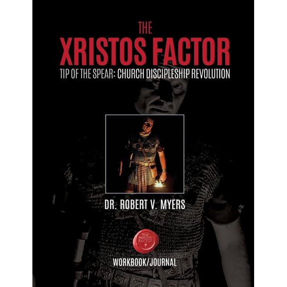 The Xristos Factor: Tip of the Spear Men's Mentoring Program - Work Book, (Paperback)