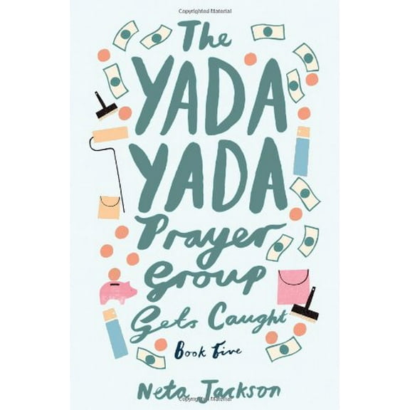 Pre-Owned The Yada Yada Prayer Group Gets Caught (The Yada Yada Prayer Group, Book 5) (Paperback) 1591453615 9781591453611