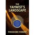 thumbnail image 1 of The Yahwist's Landscape: Nature and Religion in Early Israel, (Paperback), 1 of 2