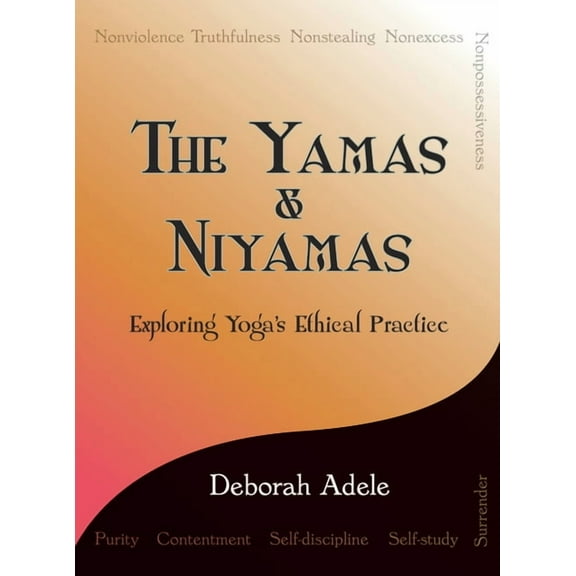 The Yamas & Niyamas, (Paperback)
