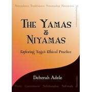 DEBORAH ADELE The Yamas & Niyamas, (Paperback)