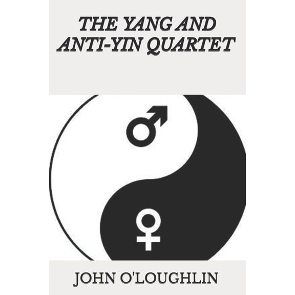 The Yang and Anti-Yin Quartet (Paperback)