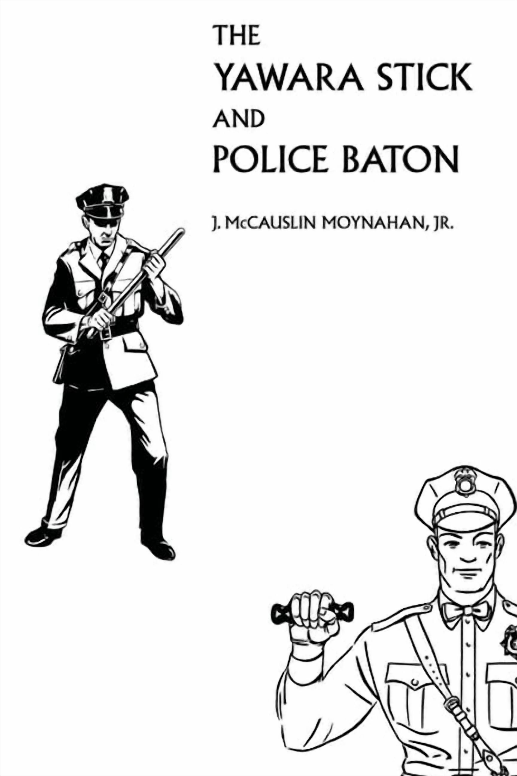 The Yawara Stick and Police Baton, (Paperback)
