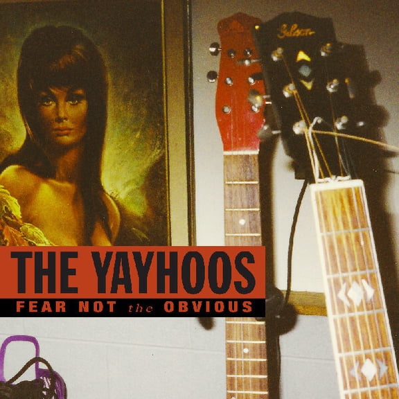 The Yayhoos - Fear Not The Obvious - Music & Performance - Vinyl