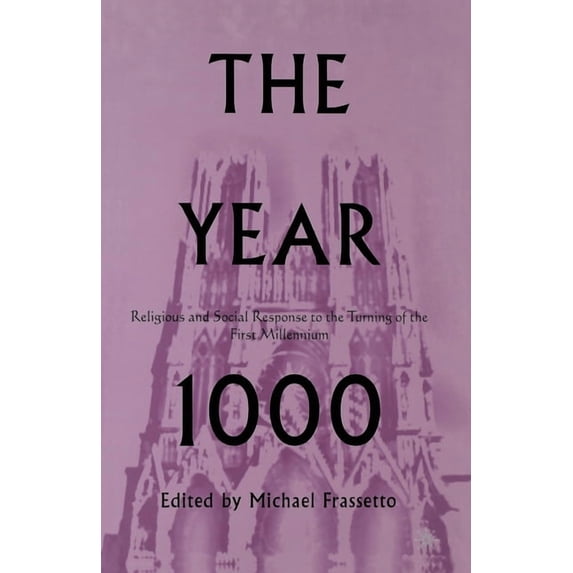 The Year 1000: Religious and Social Response to the Turning of the First Millennium, (Paperback)