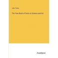 thumbnail image 1 of The Year-Book of Facts in Science and Art, (Paperback), 1 of 1
