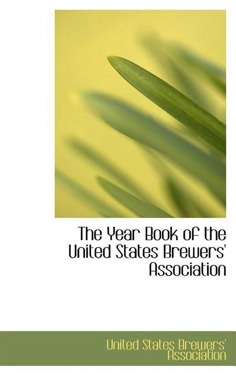 The Year Book of the United States Brewers' Association Hardcover