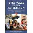 thumbnail image 1 of The Year and Our Children: Catholic Family Celebrations for Every Season, (Paperback), 1 of 1