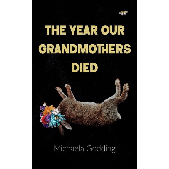 The Year Our Grandmothers Died, (Paperback)