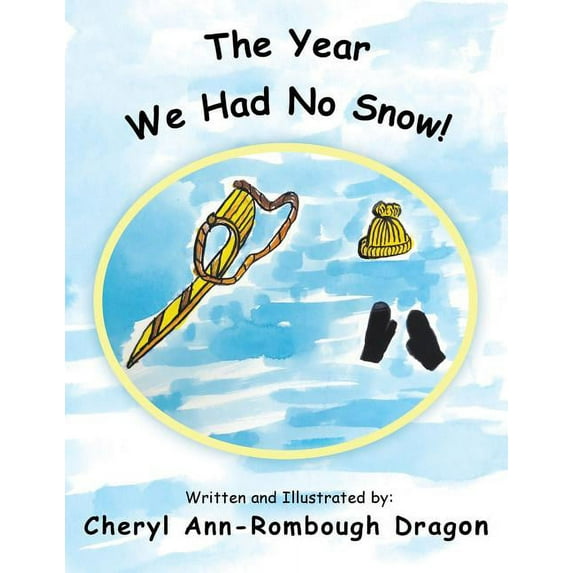 The Year We Had No Snow!, (Paperback)