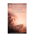 thumbnail image 1 of The Year Without a Summer: The History and Legacy of the 1815 Eruption of Mount Tambora, 1 of 1