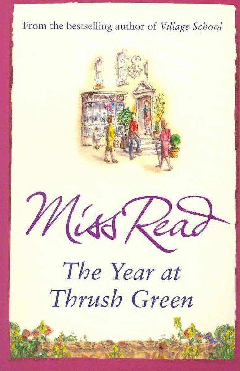 The Year at Thrush Green (Paperback) by Miss Read