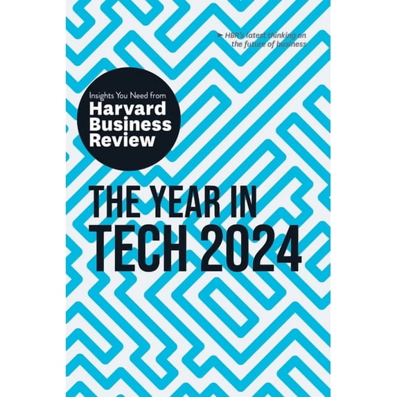 HBR Insights The Year in Tech, 2024: The Insights You Need from Harvard Business Review, (Paperback)