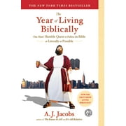 The Year of Living Biblically : One Man's Humble Quest to Follow the Bible as Literally as Possible (Paperback)