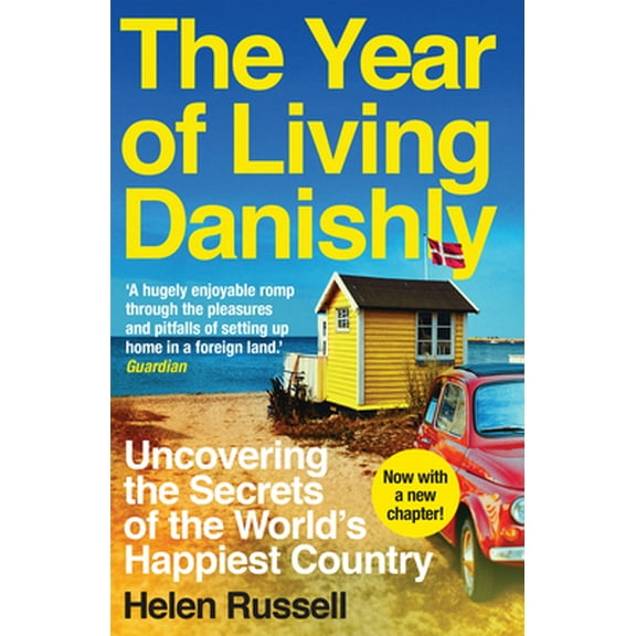 Pre-Owned The Year of Living Danishly: Uncovering the Secrets of the World's Happiest Country (Paperback) 1785780239 9781785780233