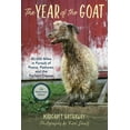 thumbnail image 1 of The Year of the Goat: 40,000 Miles in Pursuit of Peace, Pastures, and the Perfect Cheese, (Paperback), 1 of 1