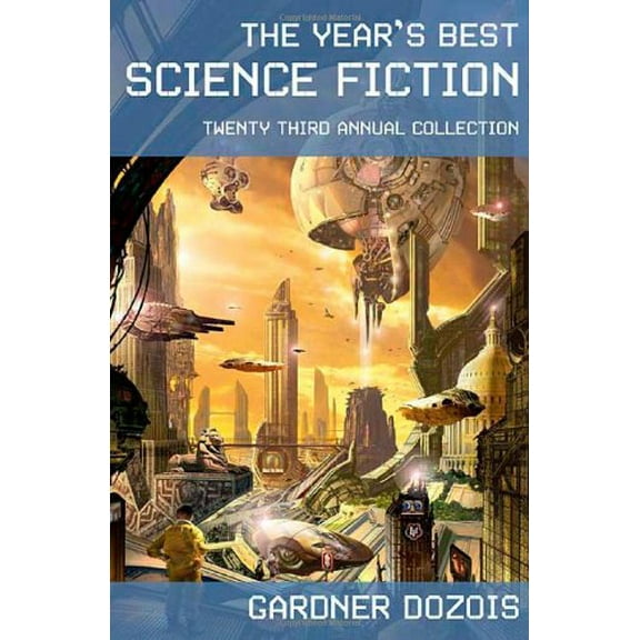 Pre-Owned The Year's Best Science Fiction: Twenty-Third Annual Collection (Hardcover) 0312353359 9780312353353