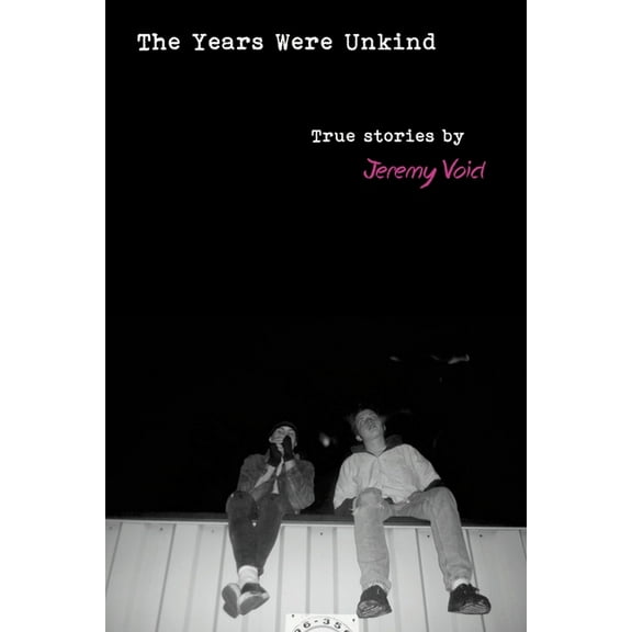 The Years Were Unkind (Paperback)