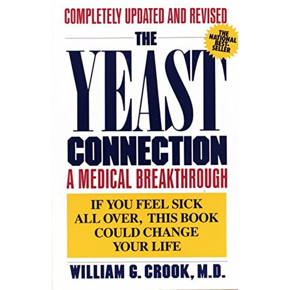 Pre-Owned The Yeast Connection: A Medical Breakthrough (Paperback) 0394747003 9780394747002