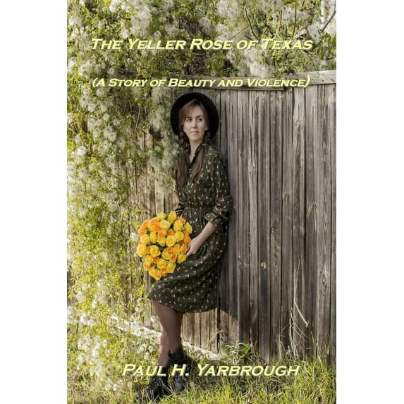 The Yeller Rose of Texas (Paperback)