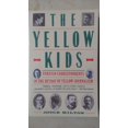 thumbnail image 1 of Pre-Owned The Yellow Kids: Foreign Correspondents in the Heyday of Yellow Journalism (Paperback) 0060920157 9780060920159, 1 of 1