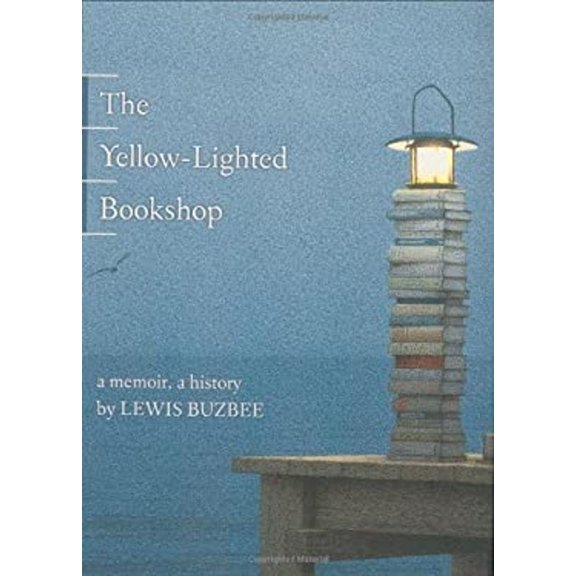 Pre-Owned The Yellow-Lighted Bookshop: A Memoir, a History (Hardcover) 1555974503 9781555974503