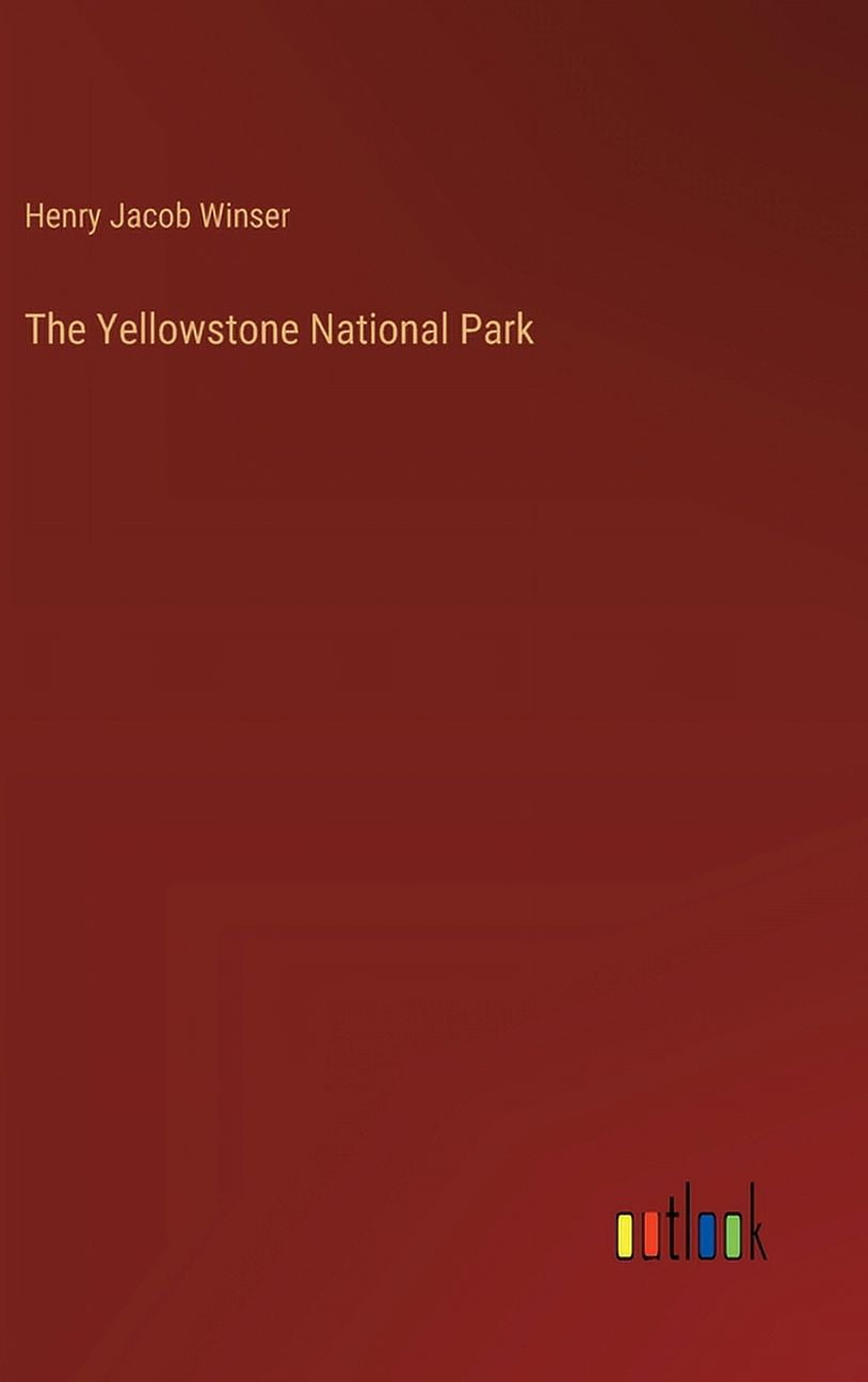 The Yellowstone National Park (Hardcover)
