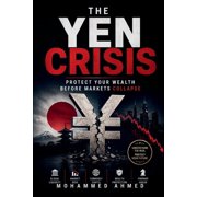 Global Crisis Investing The Yen Crisis Protect Your Wealth Before Markets Collapse, Book 54, Paperback