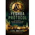 thumbnail image 1 of The Yeshua Protocol: An Explosion of Divine Revelation for Our Unique Generation, (Paperback), 1 of 1