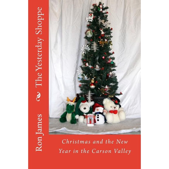 The Yesterday Shoppe: Christmas and the New Year in the Carson Valley, (Paperback)