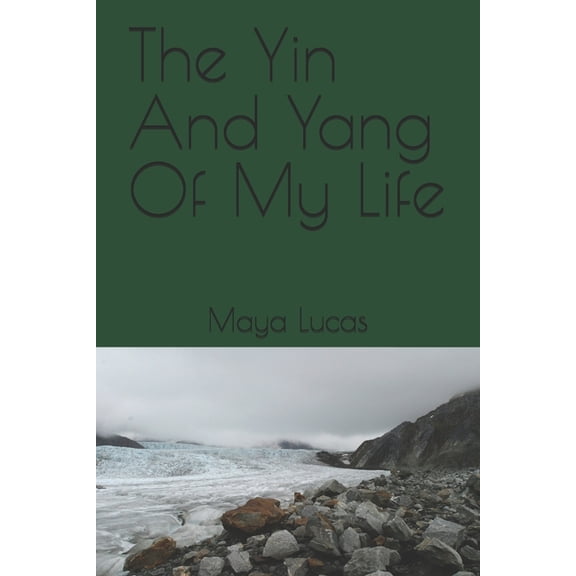 The Yin And Yang Of My Life, (Paperback)