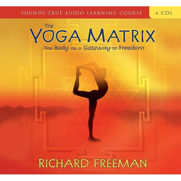 The Yoga Matrix : The Body as a Gateway to Freedom (CD-Audio)