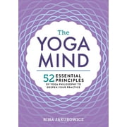 RINA JAKUBOWICZ The Yoga Mind : 52 Essential Principles of Yoga Philosophy to Deepen Your Practice (Paperback)