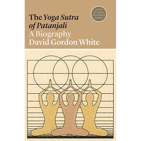 Pre-Owned The Yoga Sutra of Patanjali: A Biography (Paperback) 0691197075 9780691197074