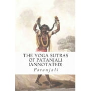 The Yoga Sutras of Patanjali annotated Paperback