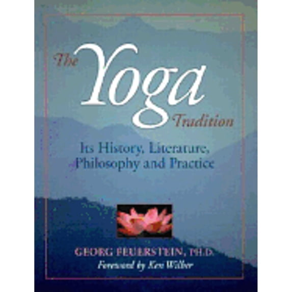Pre-Owned The Yoga Tradition: Its History, Literature, Philosophy and Practice Paperback Georg Feuerstein