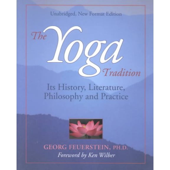 Pre-Owned The Yoga Tradition: Its History, Literature, Philosophy and Practice (Paperback) 1890772186 9781890772185