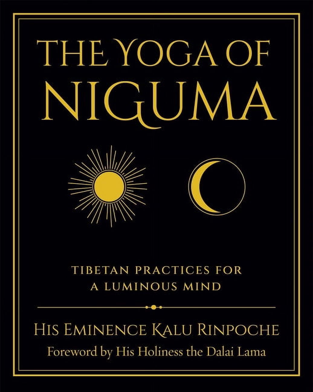 The Yoga of Niguma: Tibetan Practices for a Luminous Mind, (Paperback)