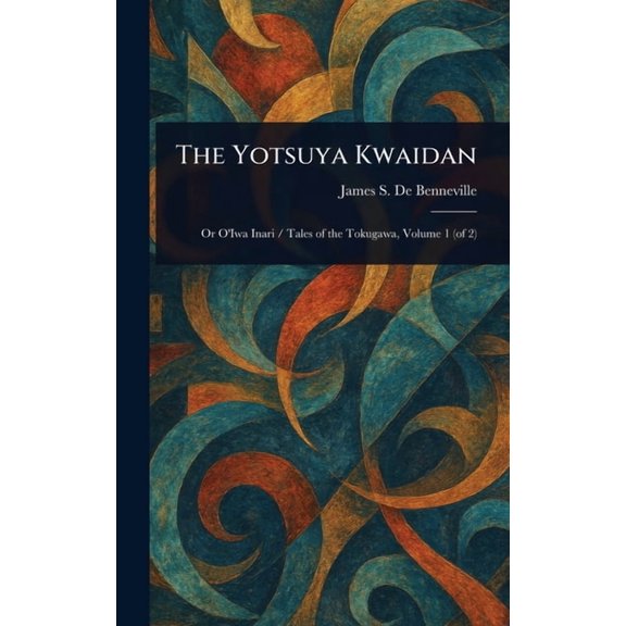 The Yotsuya Kwaidan, (Hardcover)
