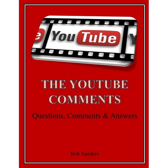 The YouTube Comments: Questions, Comments & Answers, (Paperback)