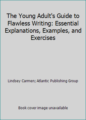 Pre-Owned The Young Adult's Guide to Flawless Writing: Essential ...