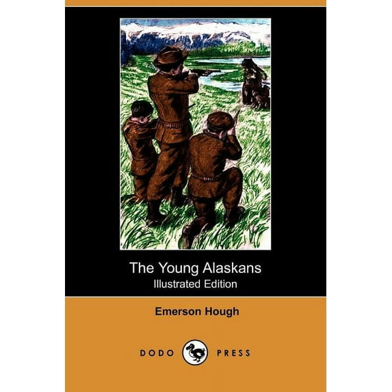 The Young Alaskans (Illustrated Edition) (Dodo Press) (Paperback)