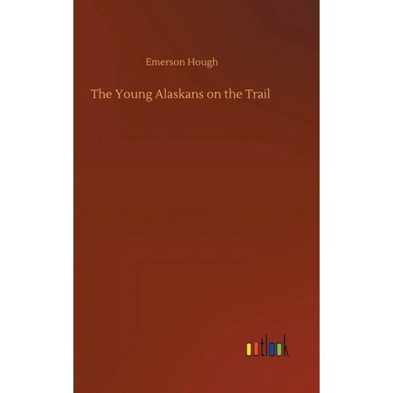 The Young Alaskans on the Trail (Hardcover)