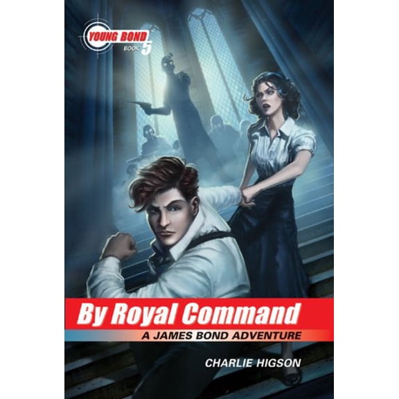 Pre-Owned The Young Bond Series, Book Five: By Royal Command (A James Bond Adventure) (Paperback) 1423126513 9781423126515