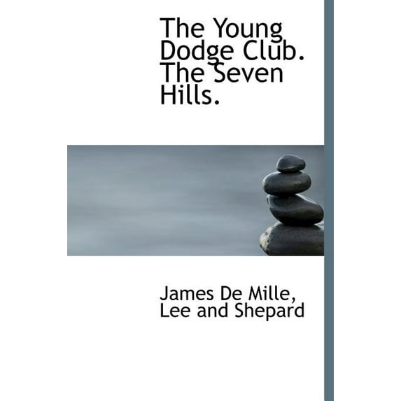 The Young Dodge Club. the Seven Hills. (Hardcover)