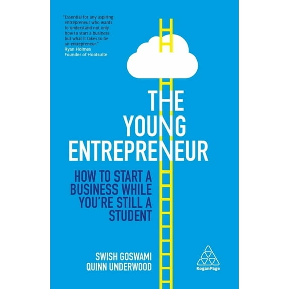 The Young Entrepreneur: How to Start a Business While You're Still a Student, (Paperback)
